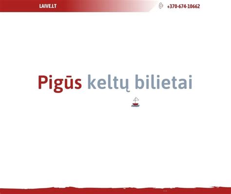 pigus keltu bilietai.